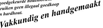 Vakkundig en handgemaakt